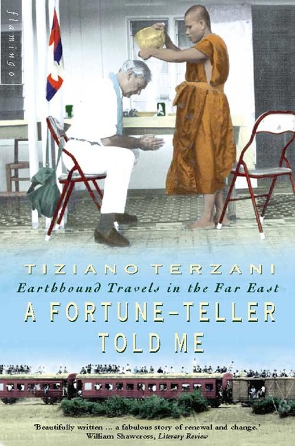 A Fortune-Teller Told Me: Earthbound Travels in the Far East