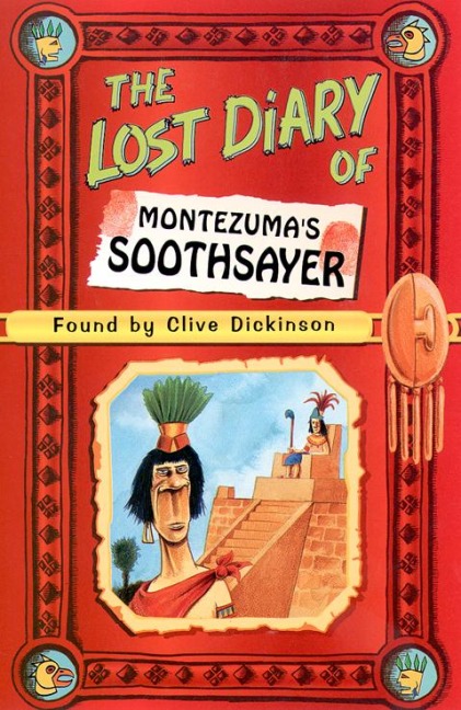 The Lost Diary of Montezumas Soothsayer