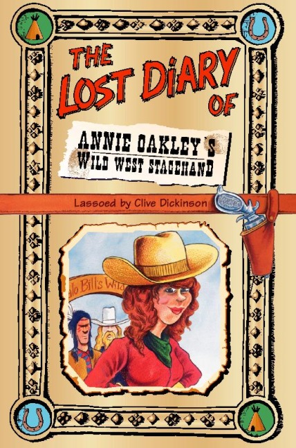 The Lost Diary of Annie Oakleys Wild West Stagehand