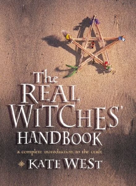 The Real Witches Handbook: The Definitive Handbook of Advanced Magical Techniques