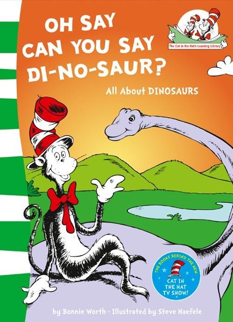 Oh Say Can You Say Di-no-saur?: All About Dinosaurs