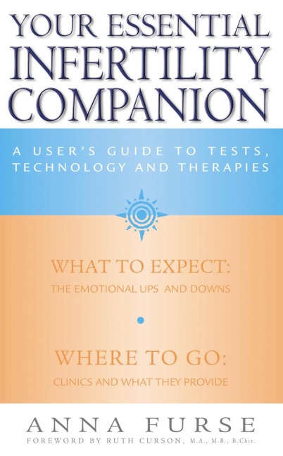 Your Essential Infertility Companion: New edition of the bestselling, authoritative guide