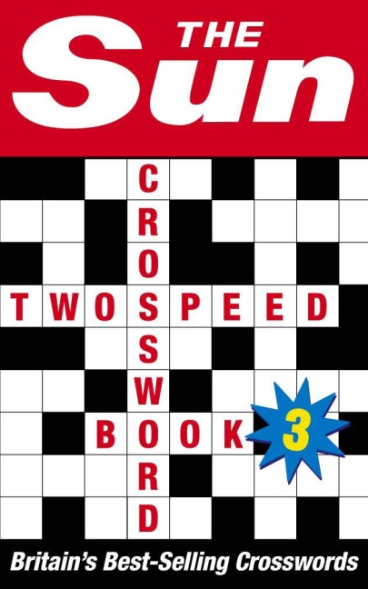 The Sun Two-speed Crossword Book 3: 80 two-in-one cryptic and coffee time crosswords