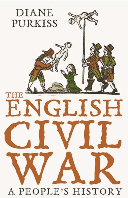The English Civil War: A Peoples History