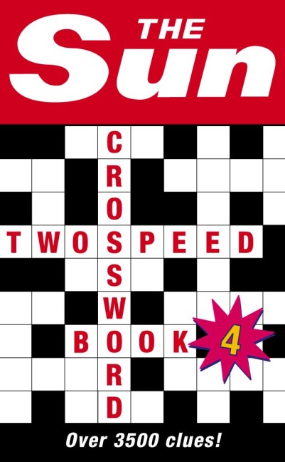 The Sun Two-Speed Crossword Book 4: 80 two-in-one cryptic and coffee time crosswords