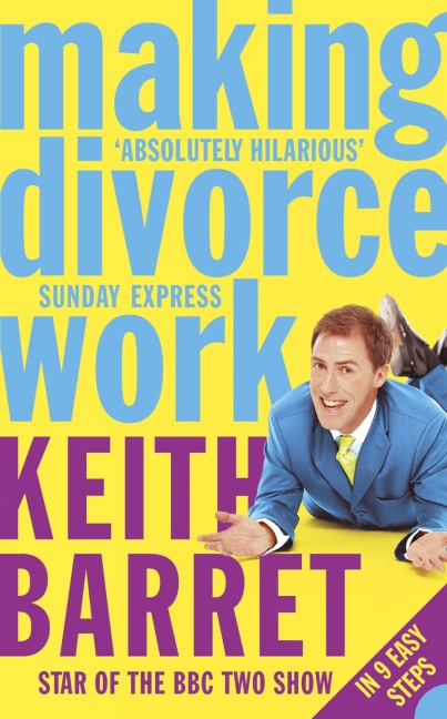 Making Divorce Work: In 9 Easy Steps