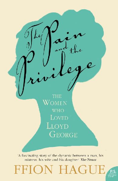 The Pain and the Privilege: The Women in Lloyd Georges Life