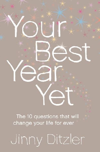 Your Best Year Yet!: Make the Next 12 Months Your Best Ever!