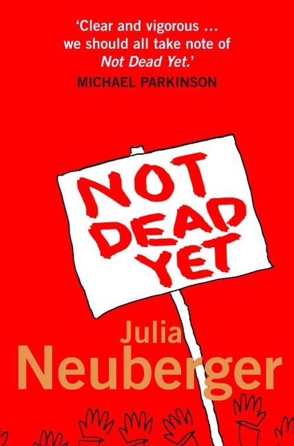 Not Dead Yet: A Manifesto for Old Age