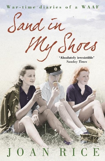 Sand In My Shoes: Coming of Age in the Second World War: A WAAFs Diary