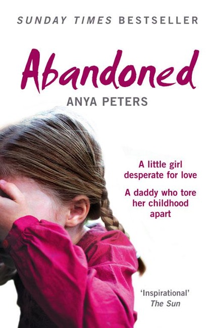 Abandoned: The true story of a little girl who didnt belong