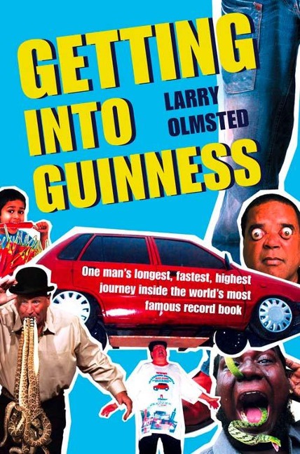 Getting into Guinness: One man's longest, fastest, highest journey inside the world's most famous record book