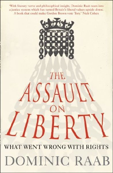 The Assault on Liberty: What Went Wrong with Rights