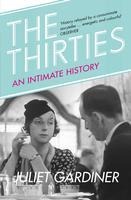 The Thirties: An Intimate History of Britain