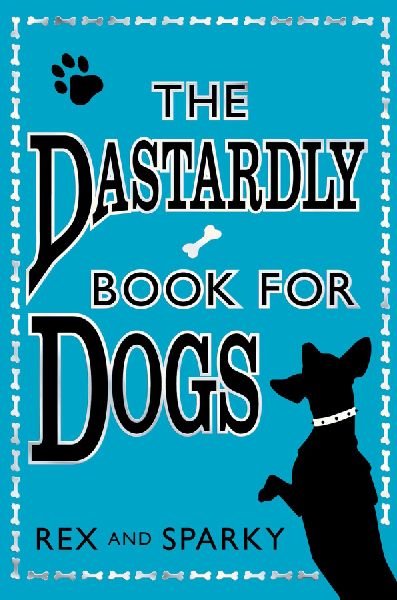 The Dastardly Book for Dogs