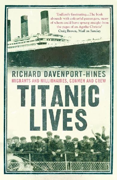 Titanic Lives: Migrants and Millionaires, Conmen and Crew
