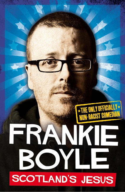 Scotlands Jesus: The Only Officially Non-Racist Comedian