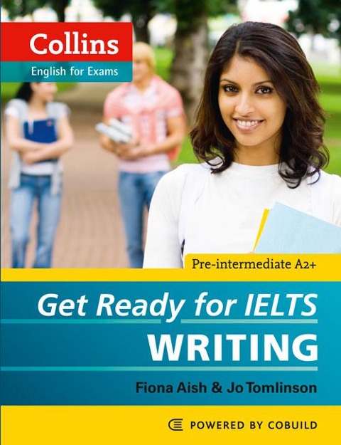 Get Ready for IELTS - Writing: IELTS 4+ (A2+)