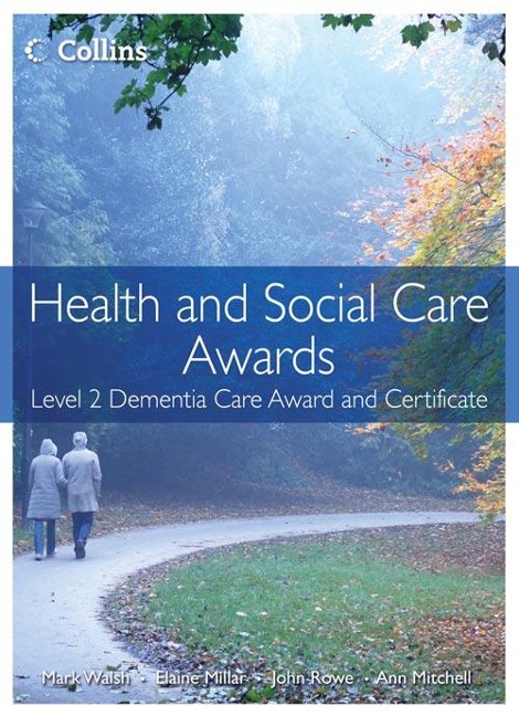 Health and Social Care Awards: Level 2 Dementia Care Award and Certificate