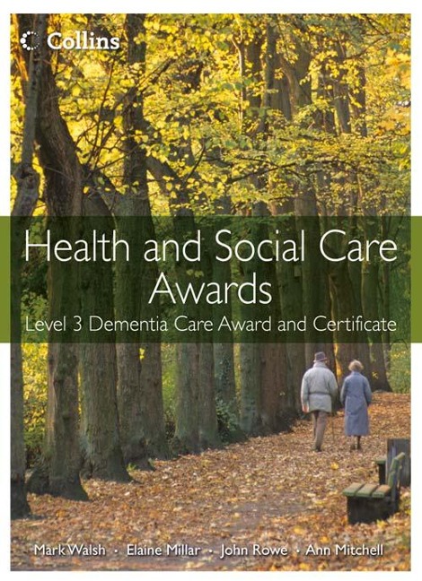 Health and Social Care Awards: Level 3 Dementia Care Award and Certificate
