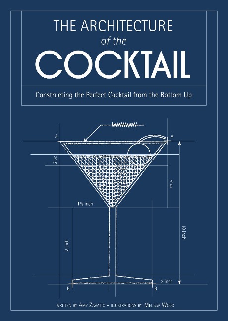 The Architecture of the Cocktail: Constructing the Perfect Cocktail from the Bottom Up