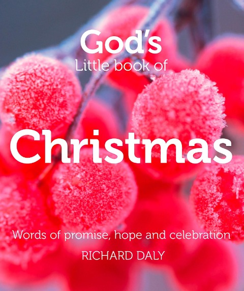 Gods Little Book of Christmas: Words of Promise, Hope and Celebration