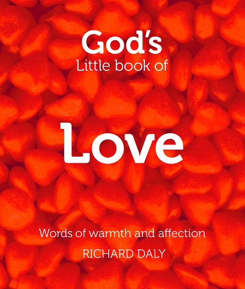 Gods Little Book of Love: Words of warmth and affection