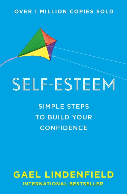 Self Esteem: Simple Steps to Build Your Confidence