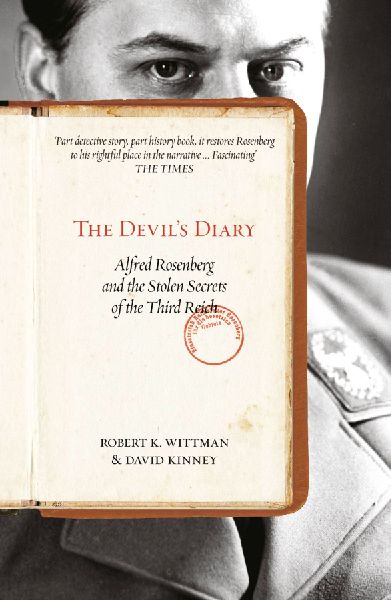 The Devil's Diary: Alfred Rosenberg and the Stolen Secrets of the Third Reich
