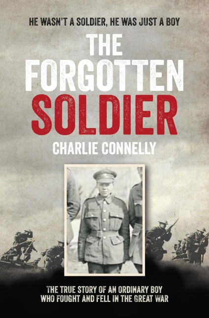 The Forgotten Soldier: He Wasnt a Soldier, He Was Just a Boy