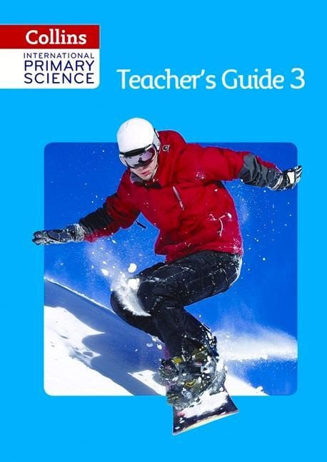 Collins International Primary Science - Teachers Guide 3