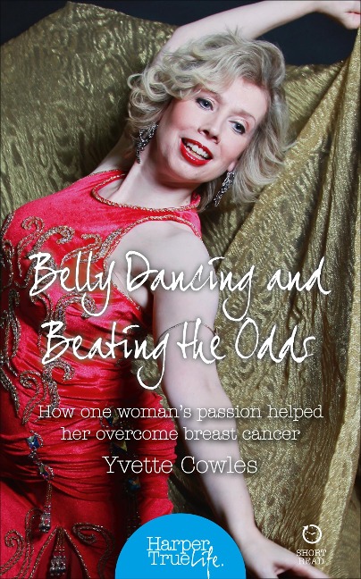 Belly Dancing and Beating the Odds: How one woman's passion helped her overcome breast cancer