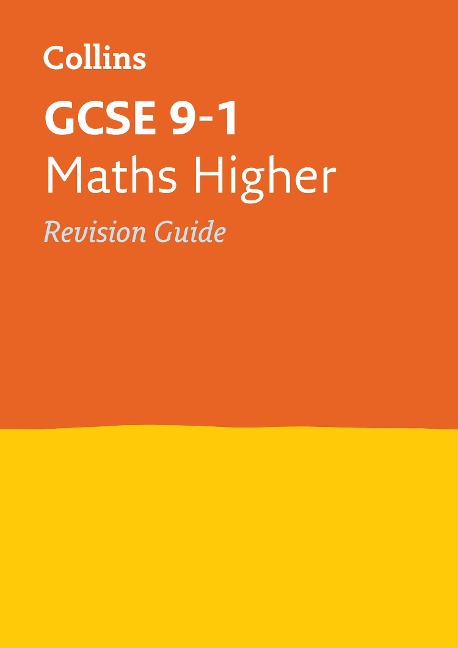 GCSE 9-1 Maths Higher Revision Guide: Ideal for the 2026 and 2027 Exams