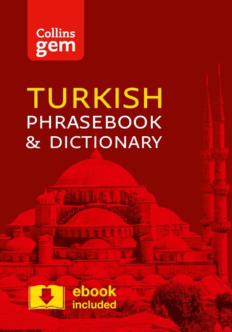 Collins Turkish Phrasebook and Dictionary Gem Edition: Essential Phrases and Words in a Mini, Travel-Sized Format