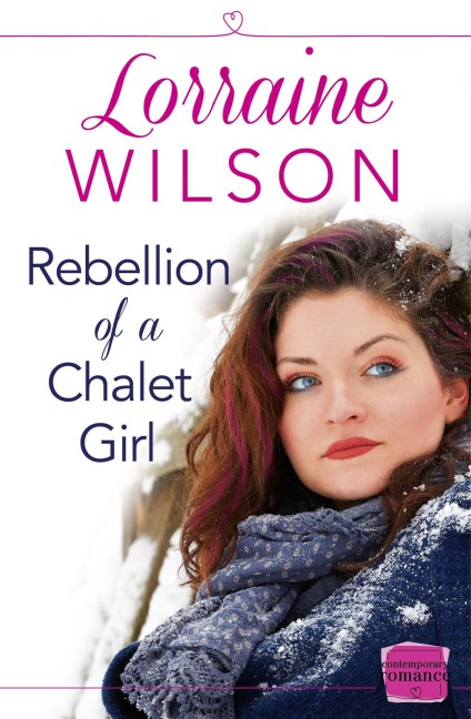 Rebellion of a Chalet Girl: (A Novella)