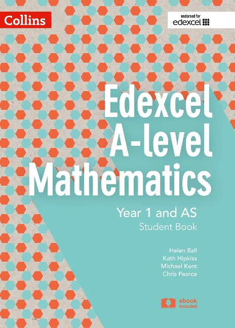 Edexcel a Level Mathematics Student Book Year 1 and as