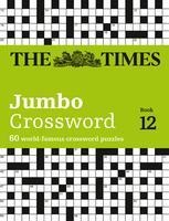 The Times 2 Jumbo Crossword Book 12: 60 Large General-Knowledge Crossword Puzzles