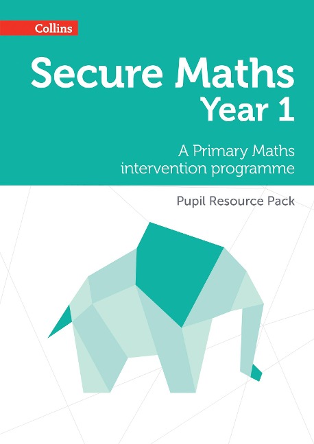 Secure Year 1 Maths Pupil Resource Pack: A Primary Maths intervention programme