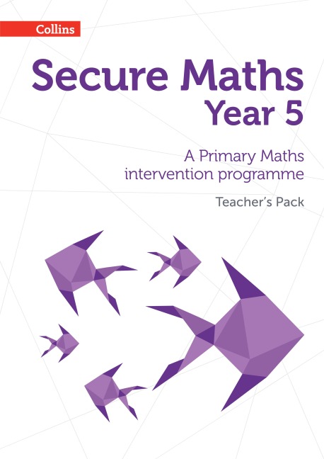 Secure Year 5 Maths Teachers Pack: A Primary Maths intervention programme