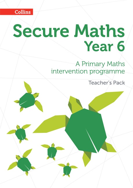 Secure Year 6 Maths Teachers Pack: A Primary Maths intervention programme