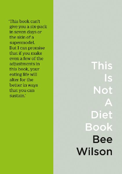 THIS IS NOT DIET BK PB: A User's Guide to Eating Well
