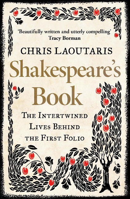 Shakespeares Book: The Intertwined Lives Behind the First Folio