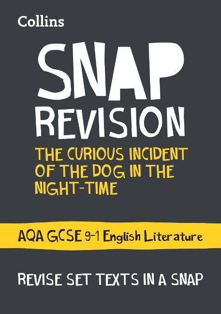 The Curious Incident of the Dog in the Night-time: AQA GCSE 9-1 English Literature Text Guide: Ideal for the 2023 and 2024 Exams