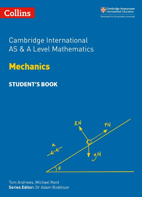 Cambridge International AS & A Level Mathematics Mechanics Students Book