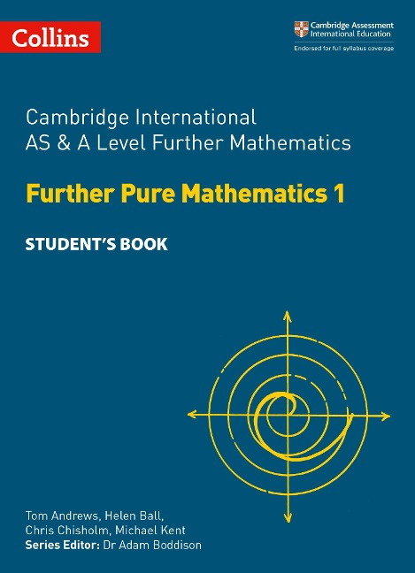 Cambridge International as & a Level Further Mathematics Further Pure Mathematics 1 Students Book