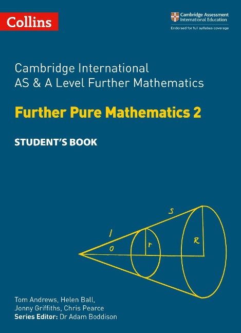 Cambridge International as & a Level Further Mathematics Further Pure Mathematics 2 Students Book