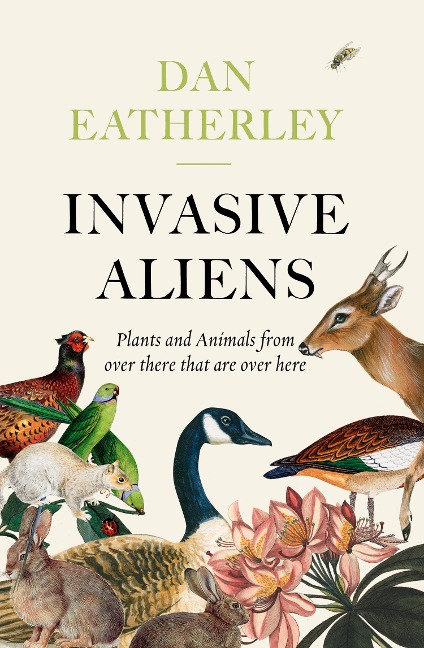 Invasive Aliens: The Plants and Animals from Over There That are Over Here