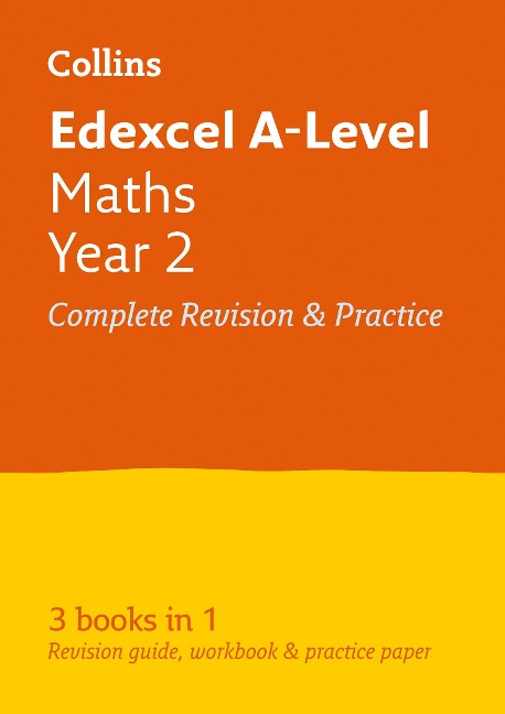 Edexcel Maths A level Year 2 All-in-One Complete Revision and Practice: Ideal for the 2026 and 2027 Exams