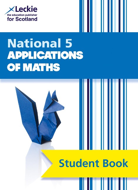 National 5 Applications of Maths: Comprehensive Textbook for the Cfe