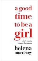A Good Time to Be a Girl
